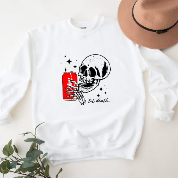 Coke ‘Til Death Sweatshirt Hoodie T-shirt