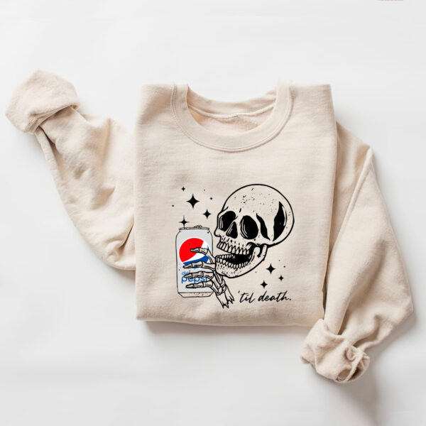 Diet Pepsi ‘Til Death Sweatshirt Hoodie T-shirt