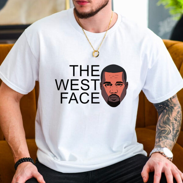 Funny The West Face Yee Hoodie T-shirt Sweatshirt