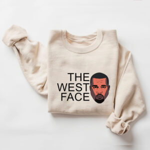 Funny The West Face Yee Hoodie T-shirt Sweatshirt