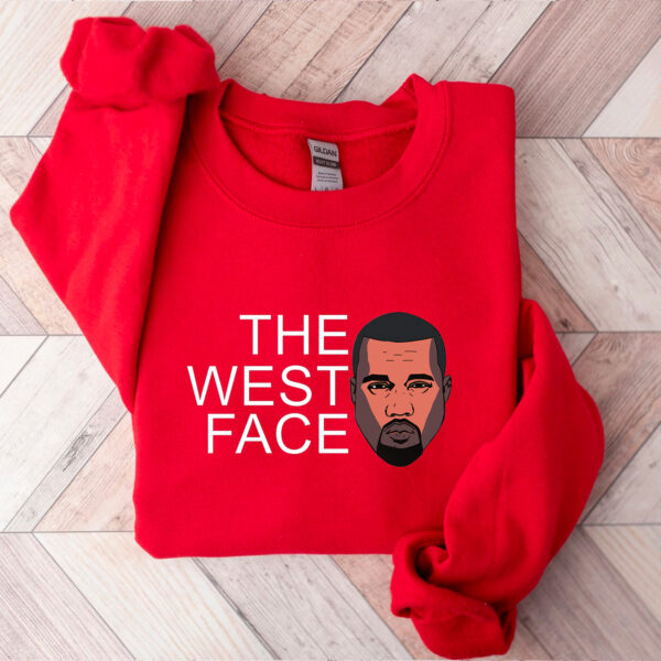 Funny The West Face Yee Hoodie T-shirt Sweatshirt