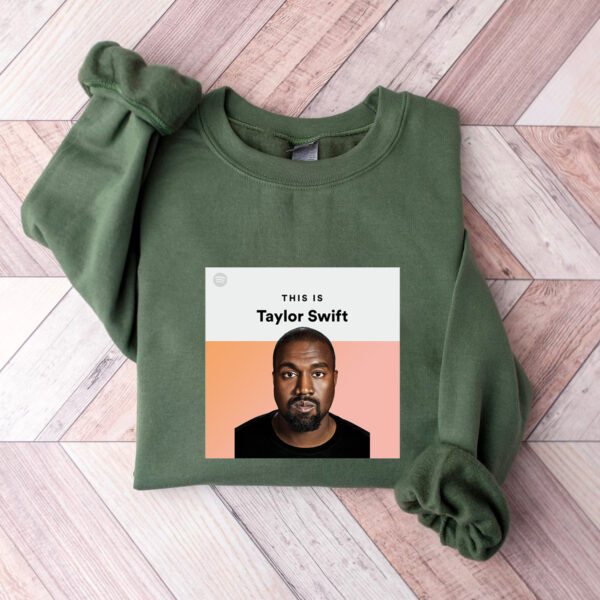 Kanye West This Is Taylor Swift Hoodie T-shirt Sweatshirt