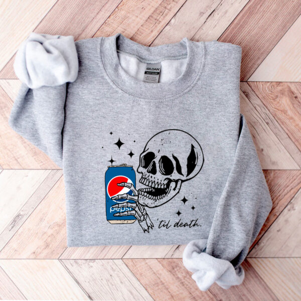 Pepsi ‘Til Death Sweatshirt Hoodie T-shirt