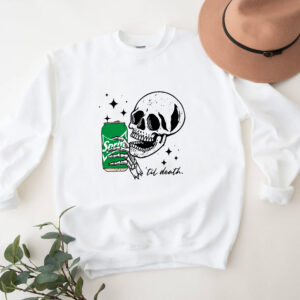 Spirite ‘Til Death Sweatshirt Hoodie T-shirt