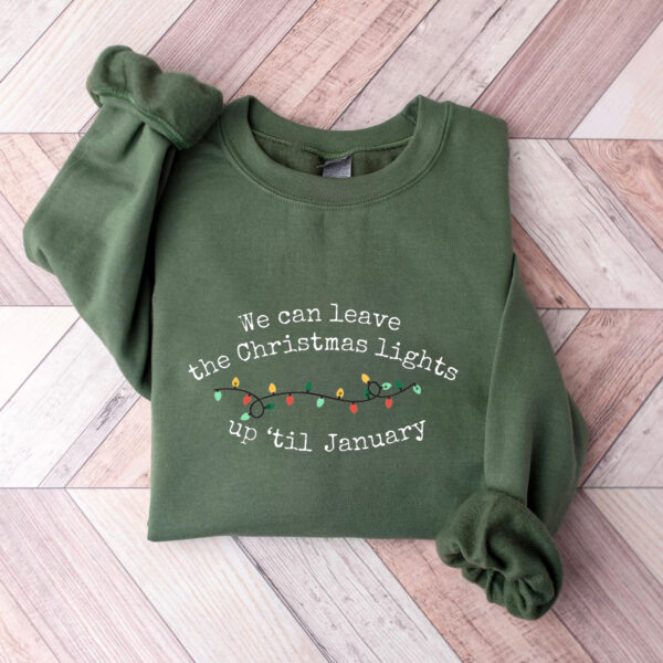 Taylor Swift We Can Leave The Christmas Lights Up ‘Til January Hoodie T-shirt Sweatshirt