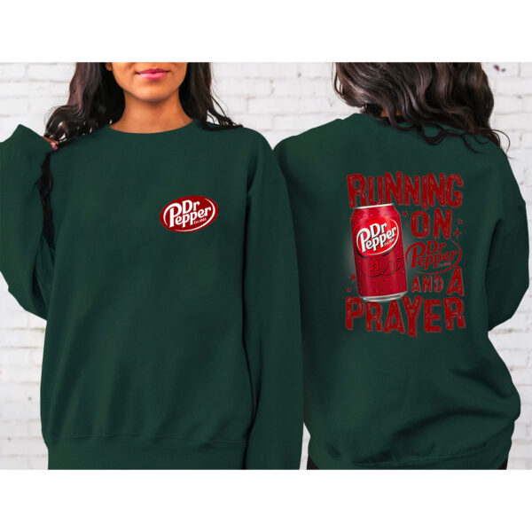 Running On Dr Pepper And Sprayer 2 Sided Sweatshirt Hoodie T-shirt