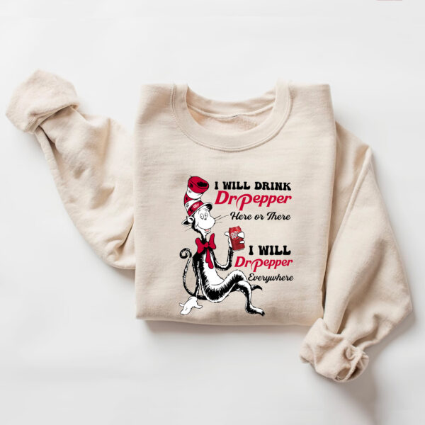 Dr Seuss I Wil Dirk Dr Pepper Hoodie T-shirt Sweatshirt