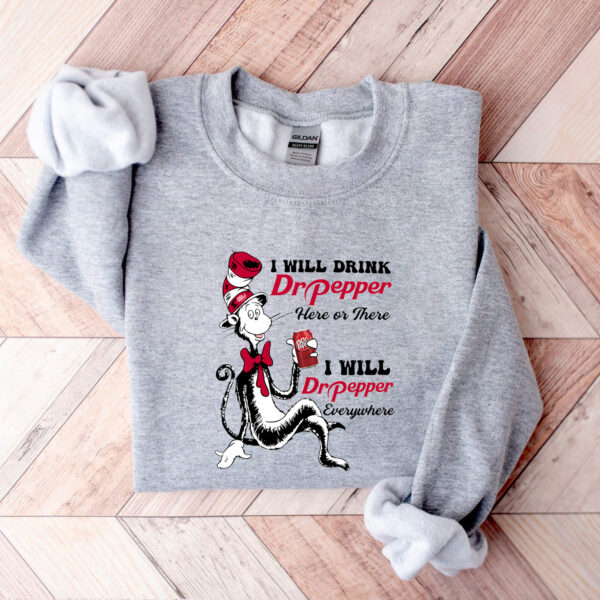 Dr Seuss I Wil Dirk Dr Pepper Hoodie T-shirt Sweatshirt