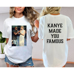 Kanye West Made You Famous 2 Sided Sweatshirt Hoodie T-shirt