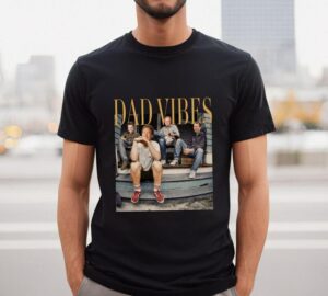 Dad Vibes Vintage Gift For Your Dad Shirt Sweatshirt Hoodie