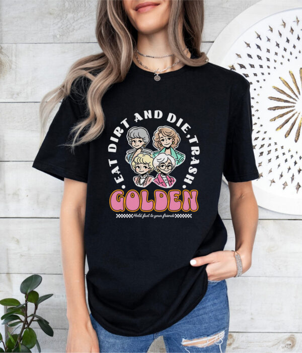 Eat Dirt Die Trash Golden Babes Shirt, Golden Girls Shirt, Hold Last To Your Friend Shirt,Golden Girls Pink Pocket Shirt, Golden babes Preppy Edgy Shirt, Golden Girls 80s Retro Vibe Shirt