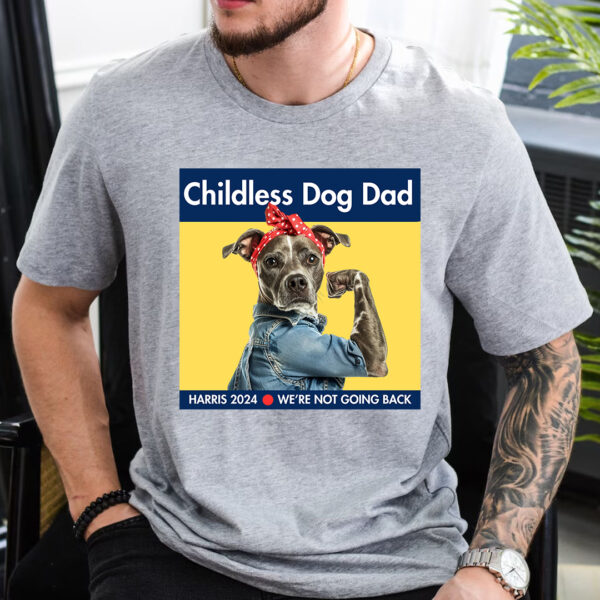 Childless Dog Dad Shirt, Kamala Harris 2024 Shirt