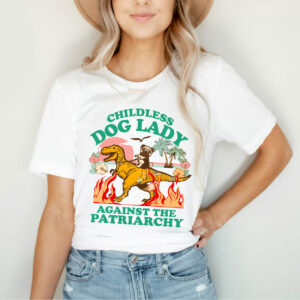 Childless Dog Lady Against The Patriarchy, Kamala Harris 2024 Shirt