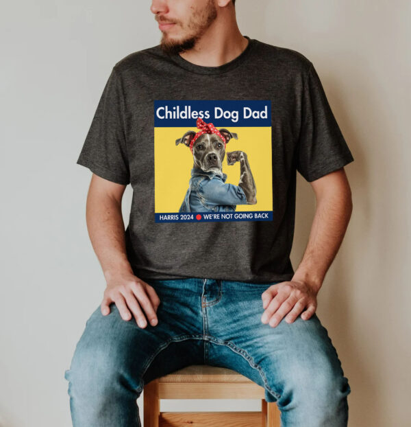 Childless Dog Dad Shirt, Kamala Harris 2024 Shirt