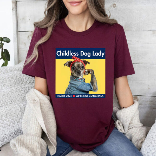 Childless Chihuahua Dog Lady Shirt, Kamala Harris 2024 Shirt