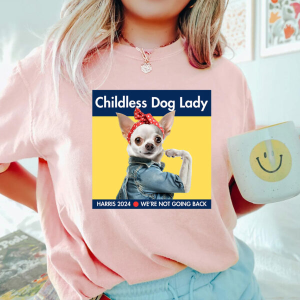 Childless Chihuahua White Dog Lady Shirt, Kamala Harris 2024 Shirt