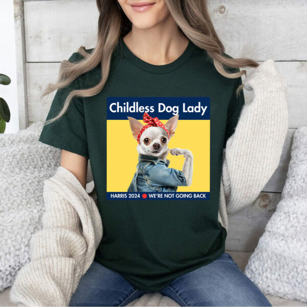 Childless Chihuahua White Dog Lady Shirt, Kamala Harris 2024 Shirt