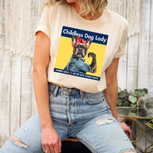 Childless French Bull Dog Shirt, Kamala Harris 2024 Shirt