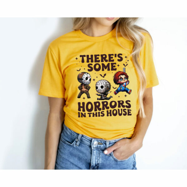 There’s Some Horrors In This House Shirt, Halloween Funny Shirt