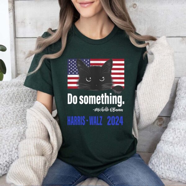 Do Something Shirt, Harris Walz 2024 Shirt, Harris 2024, Cat Cute Shirt