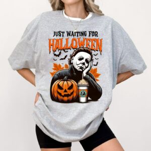 Just Waiting For the Halloween Mychael Myers Shirt