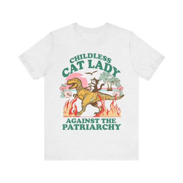 Childless Cat Lady Against The Patriarchy Shirt